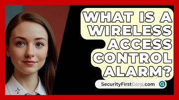 What Is A Wireless Access Control Alarm? - SecurityFirstCorp.com