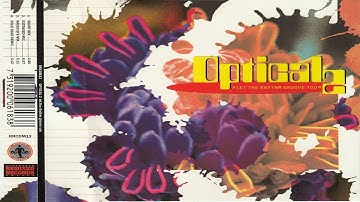 Optical 2  - Let The Rhythm Groove You