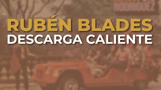 Rubén Blades & Pete Rodriguez and His Orchestra - Descarga Caliente (Audio Oficial)