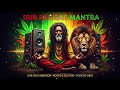 Dub Reggae Meditation Mantra 🎶 Positive Roots &amp; Culture VibeS Positive Vibe Reggae Session 🌿