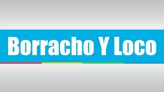 Video-Miniaturansicht von „Borracho Y Loco - Guarapo“