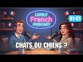 Chats ou Chiens : question de personnalité ? | Conversation en français (B1–C1)