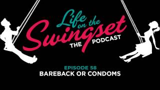 SS 58: Bareback or Condoms: A Bad Swinger Sex Party