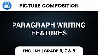 Paragraph Writing Features | Picture Composition | Writing | Class 6, 7 & 8