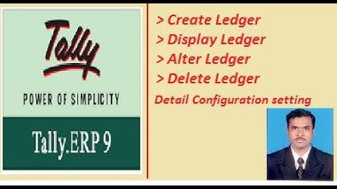 Create/Display/Alter / Delete Ledger in  Tally ERP 9 (session 6.)