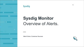 Sysdig Monitor: Overview of Alerts
