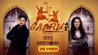 Song :- gabru singer name:- bebo kaur feat. sajan bali lyrics kamma
ala chouria music:- s.k mirza video imran ahmed label :-daddy mohan
records