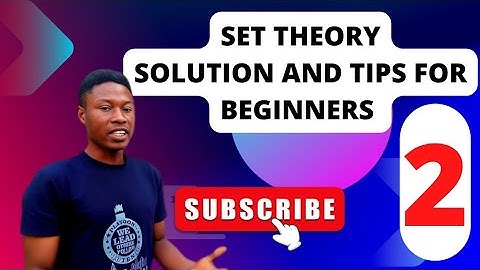 Exploring Set Theory 2 continuation : Understanding the Types of Sets and Their Properties"