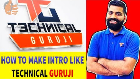 How to make intro like technical guruji in detail !!!👍🔥😎💯