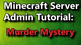 Minecraft Admin How-To: Murder Mystery [PREMIUM]