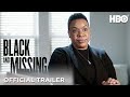 Black and Missing | Official Trailer | HBO