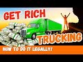 Getting Rich in trucking, Building Wealth, Corporations, Paying yourself properly and Legally.