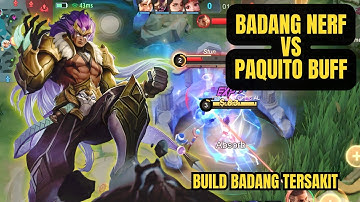 ADU MEKANIK BADANG NERF VS PAQUITO BUFF🔥 | BUILD BADANG TERSAKIT 2023
