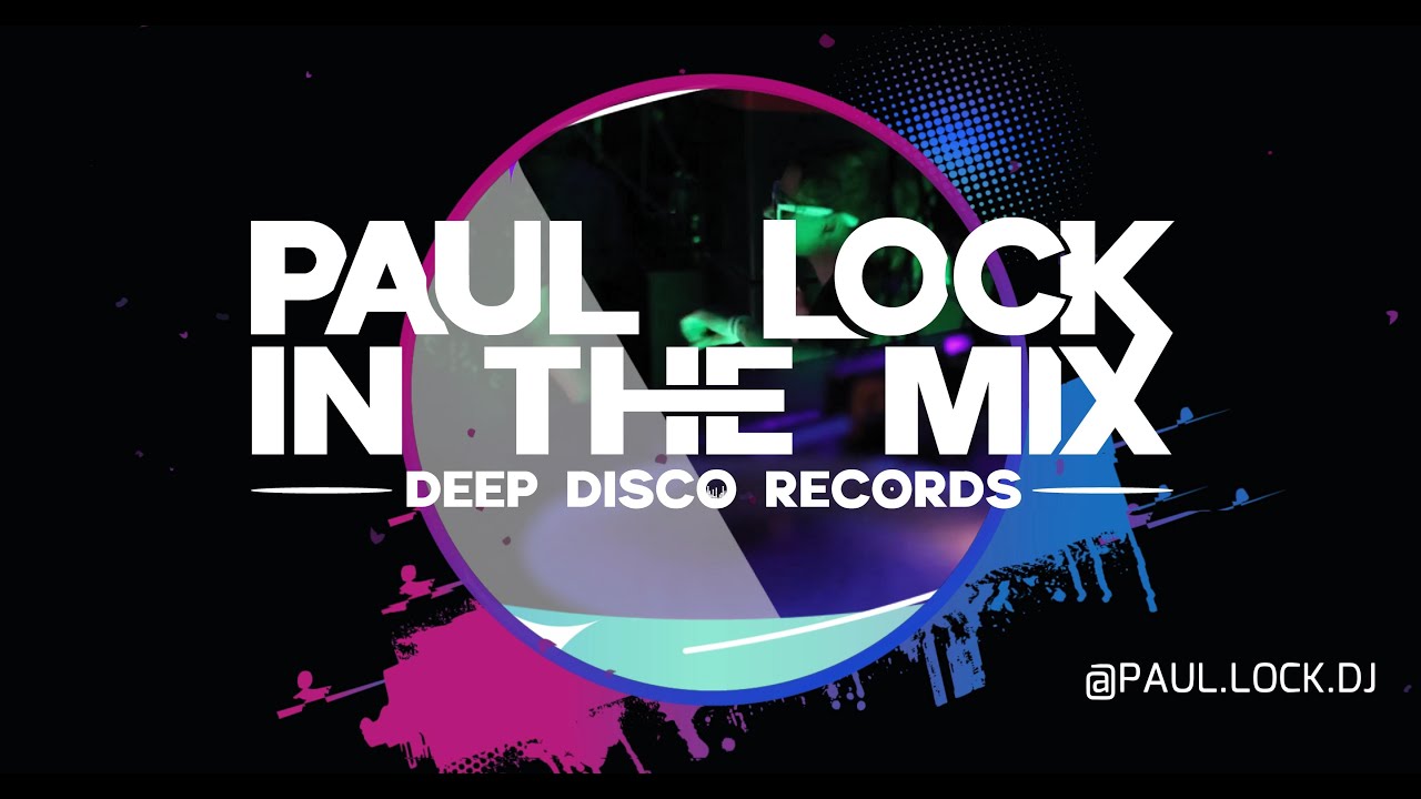 Deep House DJ Set  76   In The Mix With Paul Lock