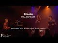 Triloop aurlie tropez alexis lambert alexandre cellier full concert esprit frappeur 9324