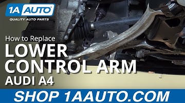 How to Replace Front Lower Rearward Control Arm 02-09 Audi A4