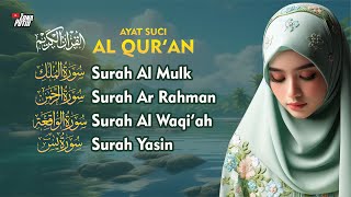 Download Lagu Bacaan Al Qur'an Surah Al Mulk Ar Rahman Al Waqi'ah Yasin Murottal Merdu Penenang Hati dan Pikiran MP3