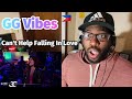 🇵🇭 GG Vibes | Can&#39;t Help Falling In Love |Gigi De Lana • Jon • Jake • Romeo • Oyus | REACTION!!!