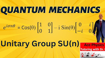 Quantum Mechanics Math 2A  Special Unitary Group and Group Generators Derived from Lie Algebra