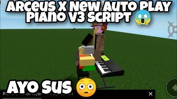 Arceus X New Auto Play Piano V3 Script 😱