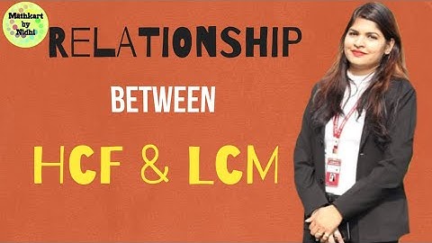 Relationship between HCF & LCM | Mathematics for Grade-5th, 6th