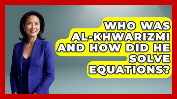 Who Was Al-Khwarizmi And How Did He Solve Equations? | Steps to Sophomore Year News