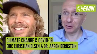 Climate Change and COVID-19: Eric Christian Olsen & Dr. Aaron Bernstein, Harvard C-CHANGE Profile