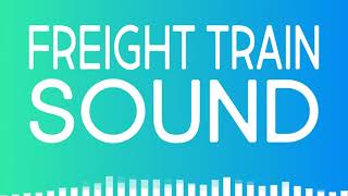 Freight Train SOUND EFFECT