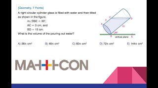 MathCON G10 P1 #16(Volume of a tilted cylinder)