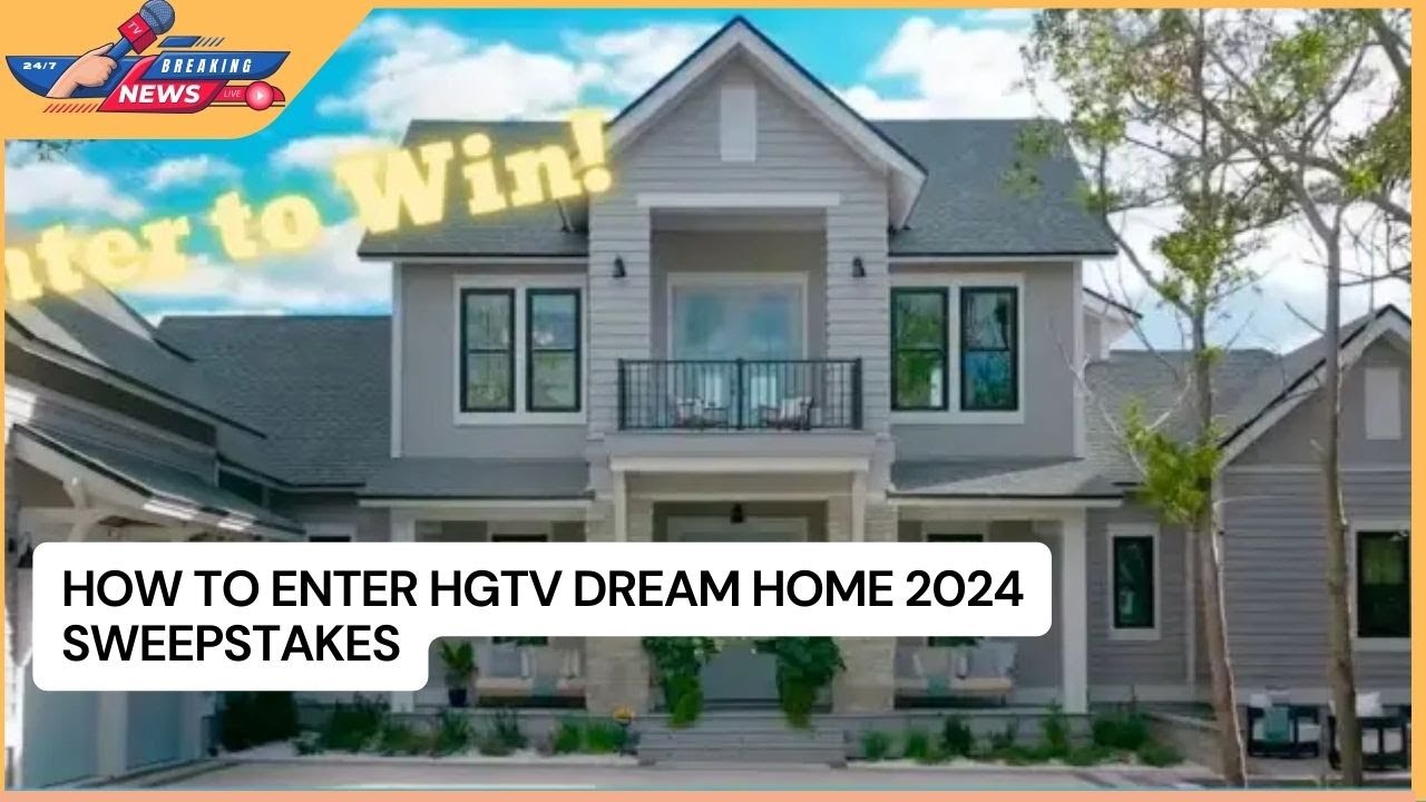 How to Enter HGTV Dream Home 2024 Sweepstakes - YouTube