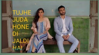 Tujhe Juda Hone Di Jaldi Hai Whatsapp Breakup Status