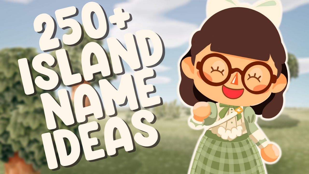 250+ ACNH ISLAND NAME IDEAS // Animal Crossing New Horizons YouTube