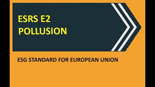 ESRS E2 Explained | Pollution Disclosures under EU Sustainability Reporting (CSRD)