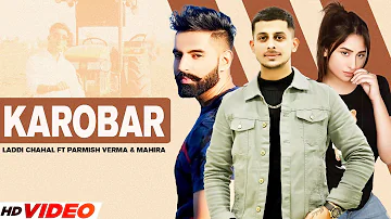 Karobar : Laddi Chahal ft Parmish Verma & Mahira | Gurlej Akhtar| Desi Crew | New Punjabi Songs 2022