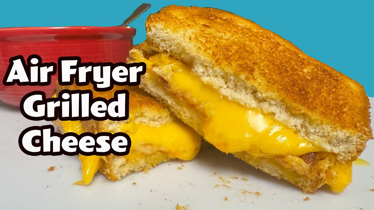 Crispy, Cheesy & Simple: Mastering Grilled Cheese in the Air Fryer