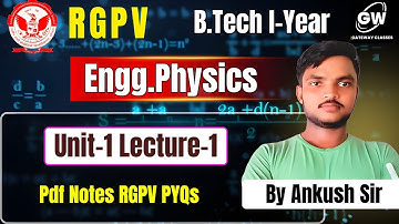 RGPV Physics I Unit-1 Lec-1 I By  Ankush Sir I Gateway Classes