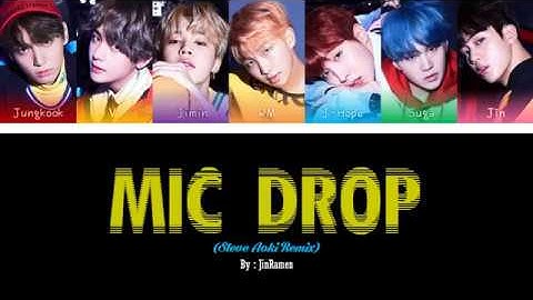 Mic Drop Steve Aoki Remix - BTS (Han/Rom/Eng Color Coded Lyrics)