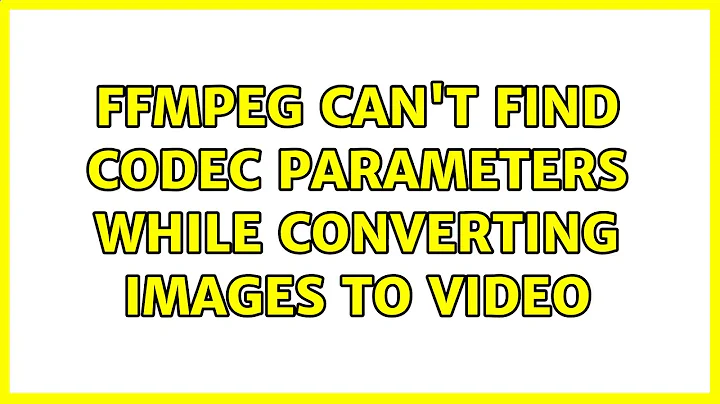 Ubuntu: Ffmpeg can't find codec parameters while converting images to video