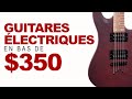 Les meilleures guitares lectriques en bas de 350