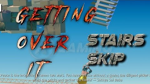 Getting over it stairs skip tutorial android