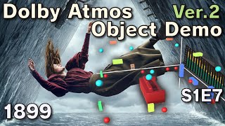1899 |Ver.2| S1E7 | Dolby Atmos Object Demo (Cavern Driver)