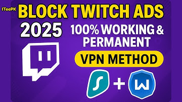100% Working & Permanent VPN Method | Block Twitch Ads (2025)