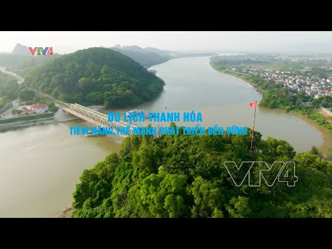 Du lịch Thanh Hóa - Tiềm năng, thế mạnh phát triển bền vững | VTV4