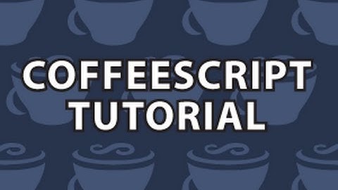 CoffeeScript Tutorial