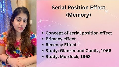 Serial Position effect-Primacy and Recency effect- Memory-Psychology-with supporting studies