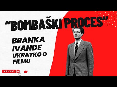 “Bombaški proces” Branka Ivande   ukratko o filmu