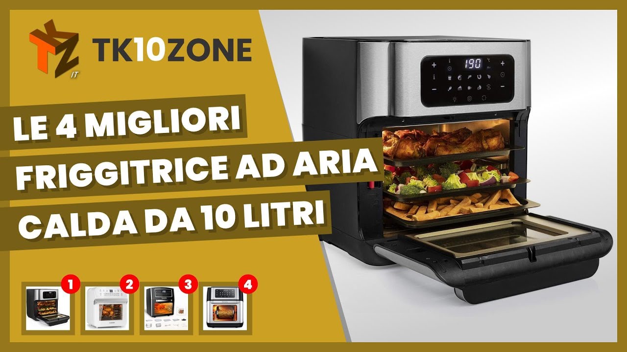 Le 4 migliori friggitrici ad aria calda da 10 litri - YouTube