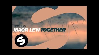 Video thumbnail of "Maor Levi - Together (Original Mix)"