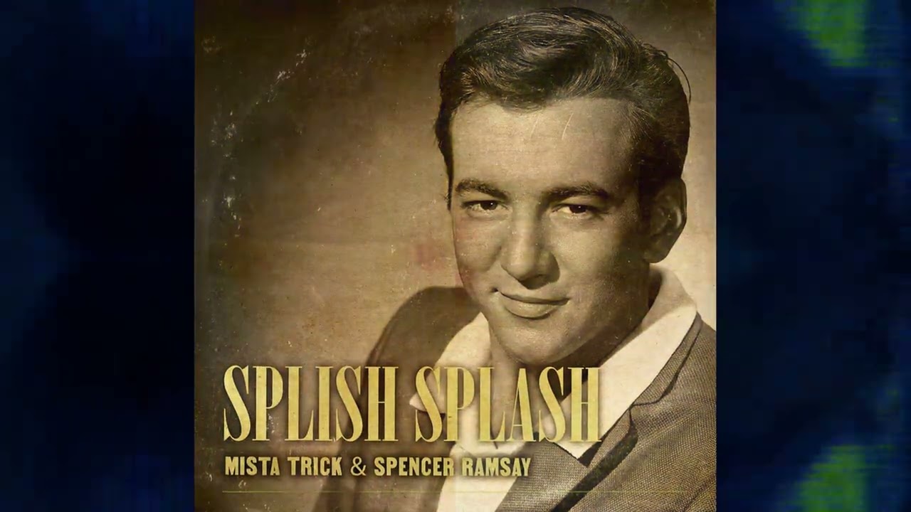 Splish Splash   Mista Trick  Spencer Ramsay OUT ON SPOTIFY