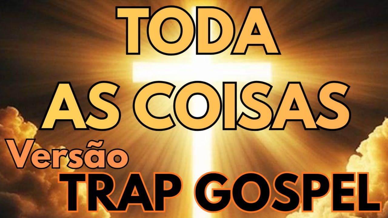 TODA AS COISAS (fernandinho) Versão Trap gospel 2026